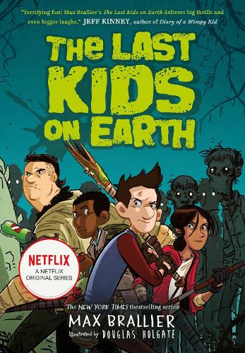 The Last Kids on Earth Max Brallier, Douglas Holgate 9781405295093 book cover