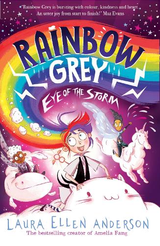 Rainbow Grey: Eye of the Storm - Rainbow Grey Series Laura Ellen Anderson 9781405298704 book cover