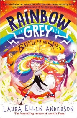 Rainbow Grey: Battle for the Skies - Rainbow Grey Series Laura Ellen Anderson 9781405298858 book cover