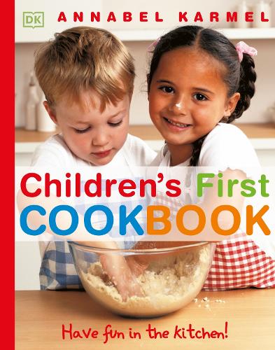 Children's First Cookbook: Have Fun in the Kitchen! Annabel Karmel 9781405308434 book cover