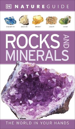 Nature Guide Rocks and Minerals: The World in Your Hands - DK Nature Guides DK 9781405375863 book cover