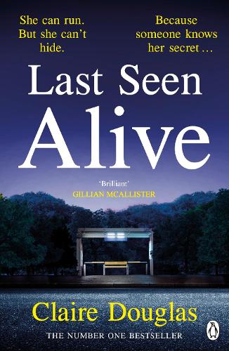 Last Seen Alive Claire Douglas 9781405926423 book cover