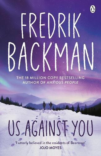 Us Against You: From the New York Times bestselling author of A Man Called Ove and Anxious People Fredrik Backman 9781405930239 book cover