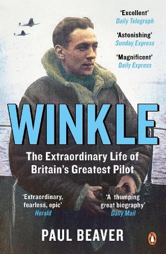 Winkle: The Extraordinary Life of Britains Greatest Pilot Paul Beaver 9781405930338 book cover