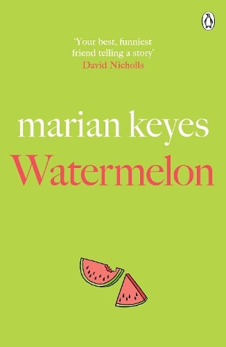 Watermelon - Walsh Family Marian Keyes 9781405934374 book cover