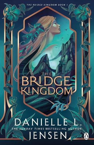 The Bridge Kingdom - The Bridge Kingdom Danielle L. Jensen 9781405955850 book cover