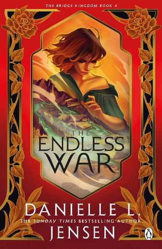 The Endless War - The Bridge Kingdom Danielle L. Jensen 9781405955911 book cover