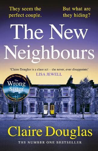 The New Neighbours Claire Douglas 9781405957632 book cover
