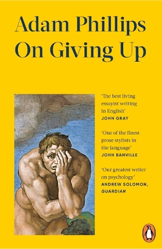 On Giving Up Adam Phillips 9781405958035 book cover