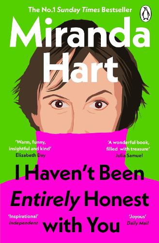 I Havent Been Entirely Honest with You Miranda Hart 9781405958349 book cover