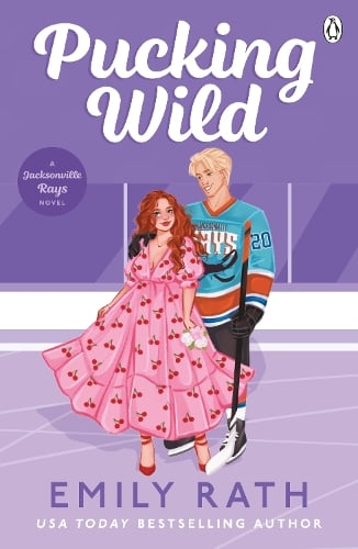 Pucking Wild - Jacksonville Rays Emily Rath 9781405963428 book cover