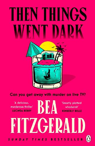 Then Things Went Dark Bea Fitzgerald 9781405966498 book cover