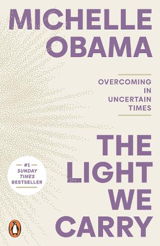 The Light We Carry: Overcoming In Uncertain Times Michelle Obama 9781405968607 book cover