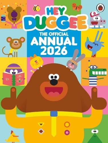 Hey Duggee: The Official Hey Duggee Annual 2026 - Hey Duggee Hey Duggee 9781405970747 book cover