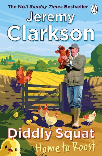 Diddly Squat: Home to Roost - Diddly Squat Jeremy Clarkson 9781405972253 book cover