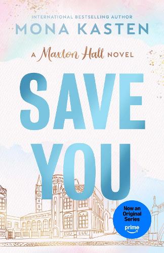 Save You - Maxton Hall series Mona Kasten 9781405976961 book cover