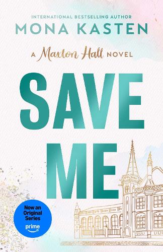 Save Me - Maxton Hall series Mona Kasten 9781405976985 book cover