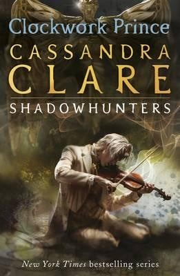 The Infernal Devices 2: Clockwork Prince - The Infernal Devices Cassandra Clare 9781406321333 book cover