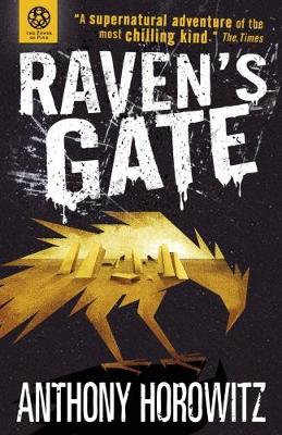 The Power of Five: Raven's Gate - Power of Five Anthony Horowitz 9781406338881 book cover