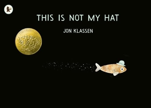 This Is Not My Hat - The Hat Trilogy Jon Klassen 9781406353433 book cover