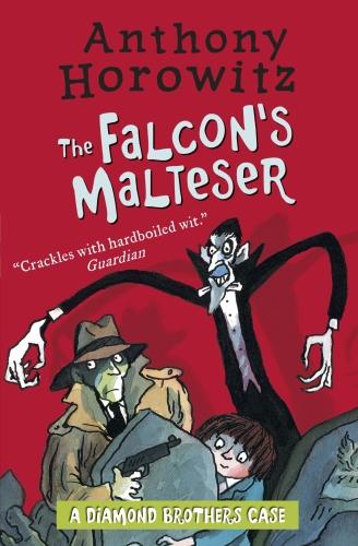 The Diamond Brothers in The Falcon's Malteser - Diamond Brothers Anthony Horowitz 9781406365832 book cover