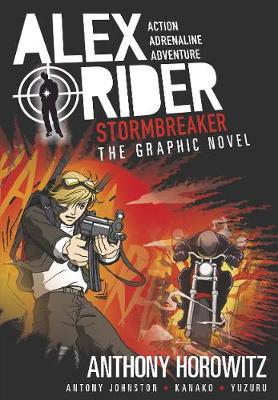 Stormbreaker Graphic Novel - Alex Rider Anthony Horowitz, Antony Johnston, Kanako  Yuzuru 9781406366327 book cover
