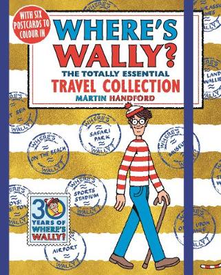 Where's Wally? The Totally Essential Travel Collection - Where's Wally? Martin Handford 9781406375718 book cover