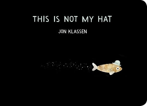 This Is Not My Hat - The Hat Trilogy (Board book) Jon Klassen 9781406390735 book cover