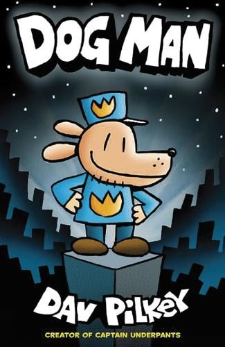 Dog Man - Dog Man Dav Pilkey 9781407140391 book cover