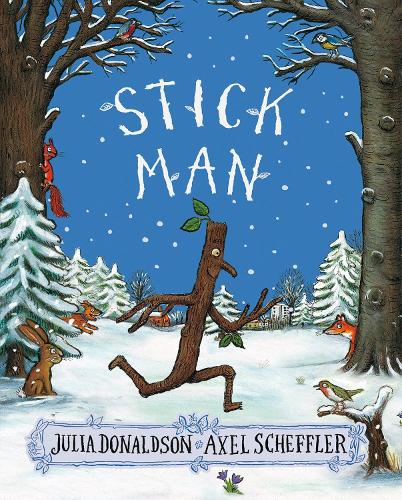 Stick Man Julia Donaldson, Axel Scheffler 9781407170718 book cover