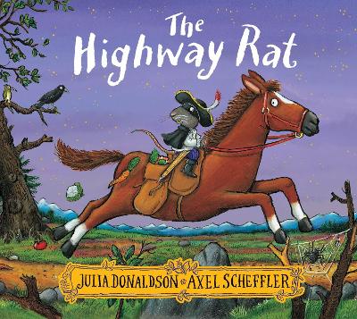The Highway Rat Julia Donaldson, Axel Scheffler 9781407170732 book cover