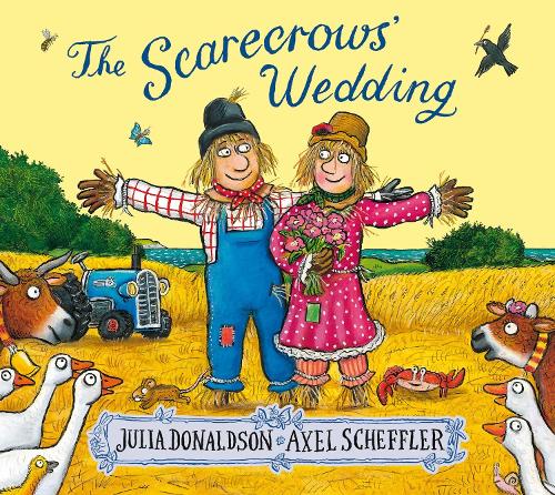 The Scarecrows' Wedding Julia Donaldson, Axel Scheffler 9781407170749 book cover