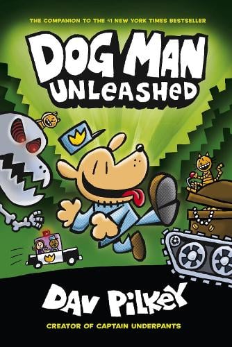 The Adventures of Dog Man 2: Unleashed - Dog Man Dav Pilkey 9781407186603 book cover