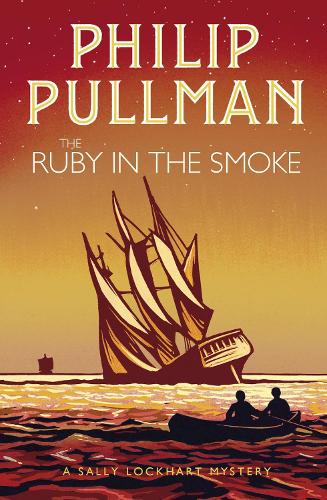 The Ruby in the Smoke - A Sally Lockhart Mystery Philip Pullman 9781407191058 book cover