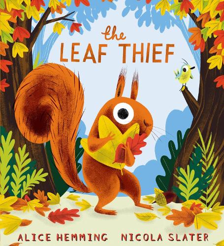 The Leaf Thief - Leaf Thief Series Alice Hemming, Nicola Slater 9781407191447 book cover