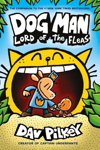 Dog Man 5: Lord of the Fleas PB - Dog Man Dav Pilkey 9781407192161 book cover