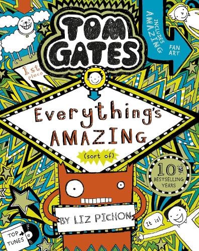 Tom Gates: Everything's Amazing (sort of) - Tom Gates Liz Pichon 9781407193458 book cover