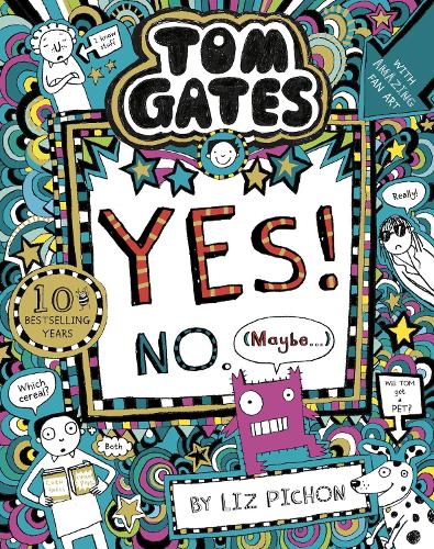 Tom Gates: Tom Gates:Yes! No. (Maybe...) - Tom Gates Liz Pichon 9781407193502 book cover