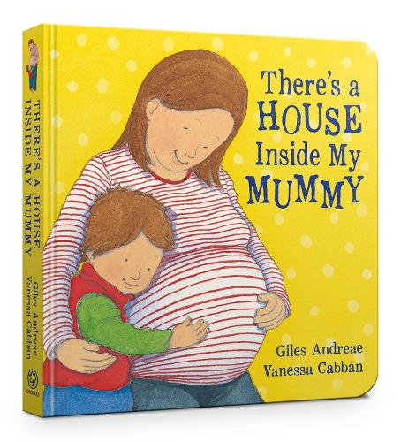 There's A House Inside My Mummy Board Book (Board book) Giles Andreae, Vanessa Cabban 9781408315880 book cover