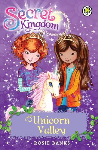Secret Kingdom: Unicorn Valley: Book 2 - Secret Kingdom Rosie Banks 9781408323656 book cover