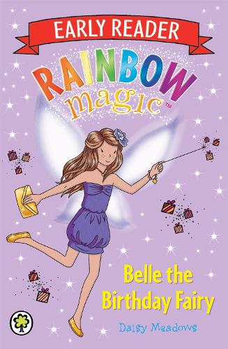 Rainbow Magic Early Reader: Belle the Birthday Fairy - Rainbow Magic Early Reader Daisy Meadows, Georgie Ripper 9781408327432 book cover
