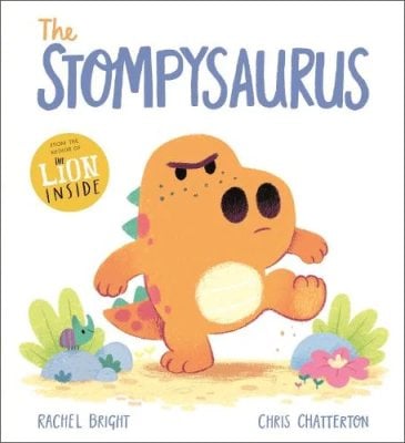A DinoFeelings Book: The Stompysaurus - A DinoFeelings Book Rachel Bright, Chris Chatterton 9781408356166 book cover