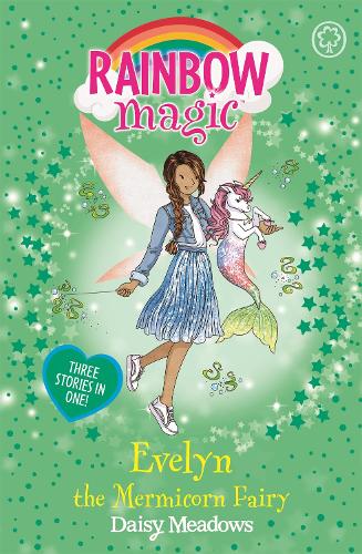 Rainbow Magic: Evelyn the Mermicorn Fairy: Special - Rainbow Magic Daisy Meadows 9781408357545 book cover