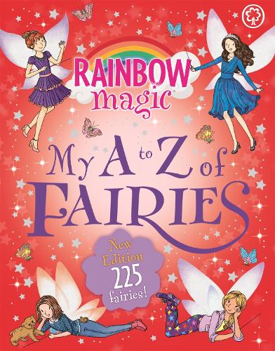 Rainbow Magic: My A to Z of Fairies: New Edition 225 Fairies! - Rainbow Magic Daisy Meadows, Georgie Ripper 9781408360293 book cover