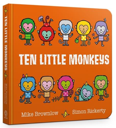 Ten Little Monkeys Board Book - Ten Little (Board book) Mike Brownlow, Simon Rickerty 9781408363171 book cover