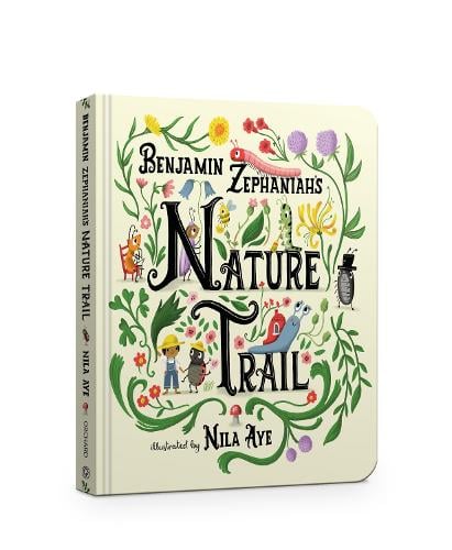 Nature Trail Board Book: A joyful rhyming celebration of the natural wonders on our doorstep (Board book) Benjamin Zephaniah, Nila Aye 9781408369661 book cover