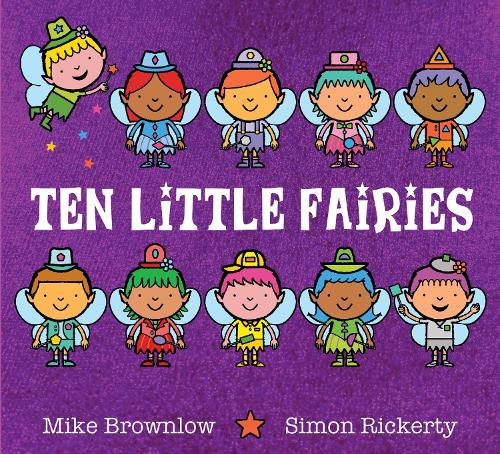 Ten Little Fairies - Ten Little Mike Brownlow, Simon Rickerty 9781408370568 book cover