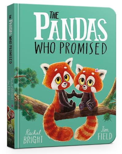 The Pandas Who Promised Board Book: From The World of Rachel Bright & Jim Field - The World Of Rachel Bright & Jim Field (Board book) Rachel Bright, Jim Field 9781408373385 book cover