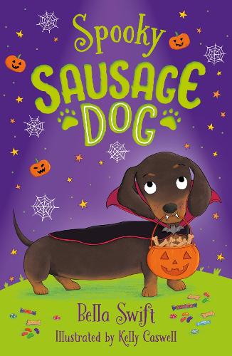 Spooky Sausage Dog: Book 3 - Sausage Dog Series Bella Swift 9781408374474 book cover
