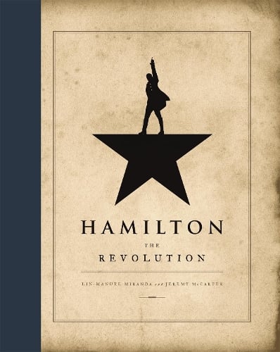 Hamilton: The Revolution Lin-Manuel Miranda, Jeremy McCarter 9781408709238 book cover